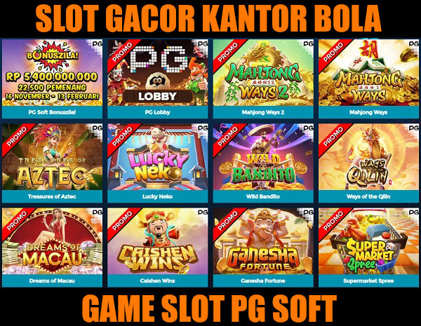 GAME SLOT GACOR PG SOFT | KANTOR BOLA